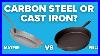 What_To_Choose_A_Cast_Iron_Skillet_Or_Carbon_Steel_Frying_Pan_01_cqs